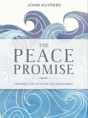 cover image of The Peace Promise: Trusting God to Solve the Unsolvable